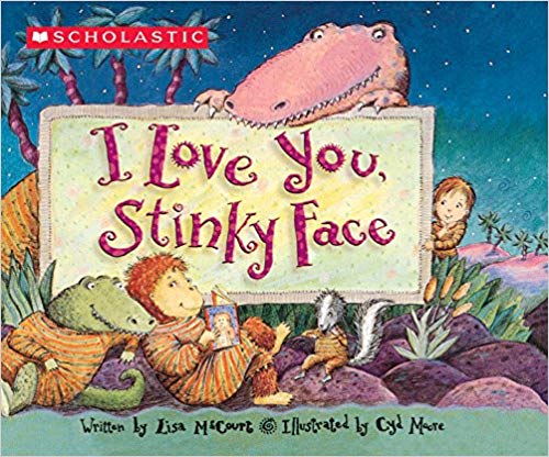 I love you stinky face, favorite children's bedtime book